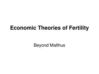 Economic Theories of Fertility