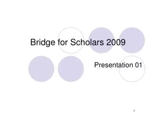 Bridge for Scholars 2009