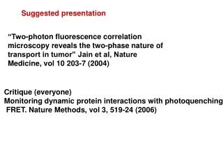 Critique (everyone) Monitoring dynamic protein interactions with photoquenching