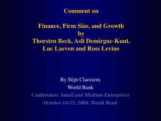 By Stijn Claessens World Bank Conference: Small and Medium Enterprises