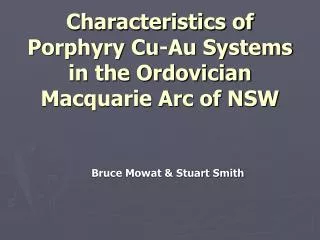 Characteristics of Porphyry Cu-Au Systems in the Ordovician Macquarie Arc of NSW