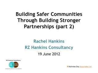 Building Safer Communities Through Building Stronger Partnerships (part 2)