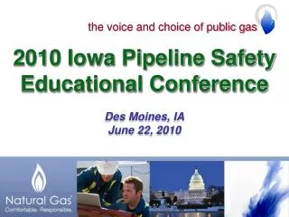 2010 Iowa Pipeline Safety Educational Conference Des Moines, IA June 22, 2010