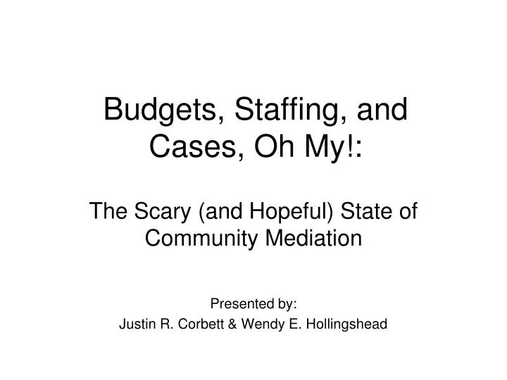 budgets staffing and cases oh my