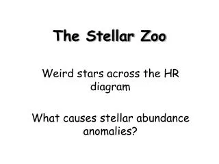 The Stellar Zoo