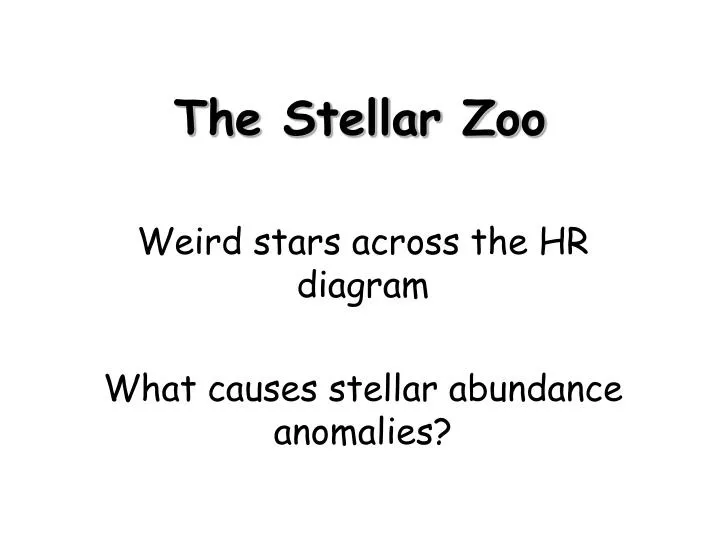 the stellar zoo