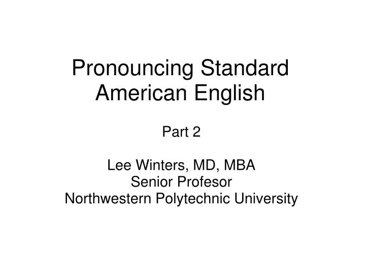 pronouncing standard american english