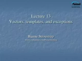 Lecture 13 Vectors, templates, and exceptions