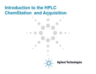 Introduction to the HPLC ChemStation and Acquisition