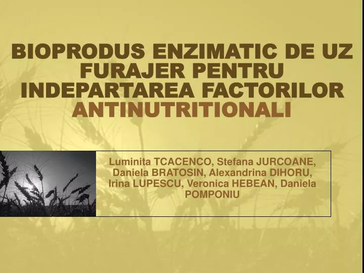 bioprodus enzimatic de uz furajer pentru indepartarea factorilor antinutritionali