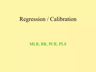 Regression / Calibration