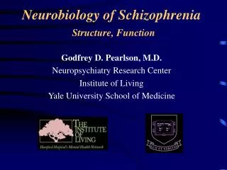 Neurobiology of Schizophrenia Structure, Function