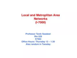 Local and Metroplitan Area Networks (I-7000)