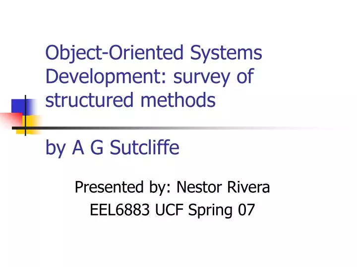 object oriented systems development survey of structured methods by a g sutcliffe