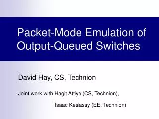 Packet-Mode Emulation of Output-Queued Switches