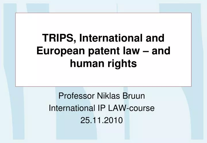 trips international and european patent law and human rights