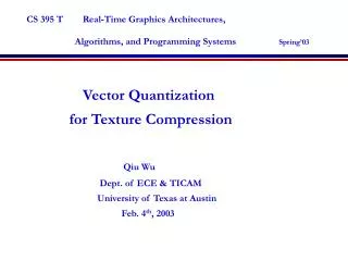 Vector Quantization for Texture Compression Qiu Wu