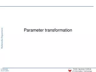 Parameter transformation