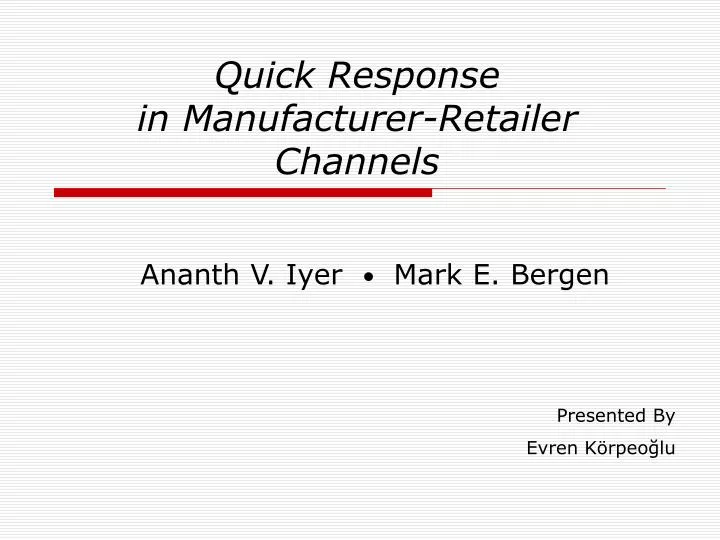 quick response in manufacturer retailer channels