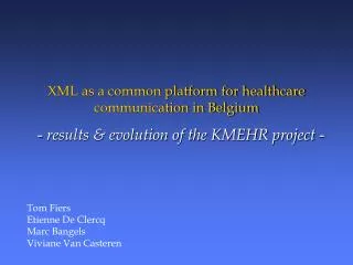 XML as a common platform for healthcare communication in Belgium