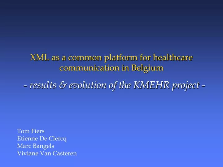 xml as a common platform for healthcare communication in belgium
