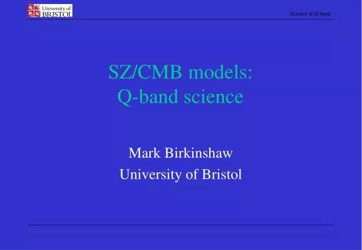 sz cmb models q band science