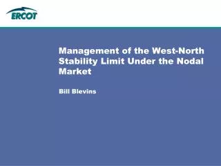 Management of the West-North Stability Limit Under the Nodal Market