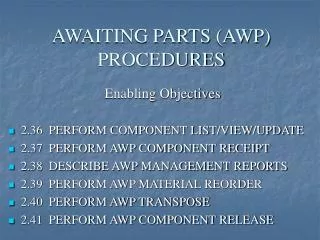 AWAITING PARTS (AWP) PROCEDURES