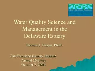 San Francisco Estuary Institute Annual Meeting October 7, 2008