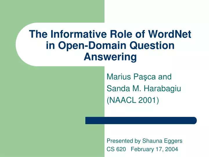 the informative role of wordnet in open domain question answering