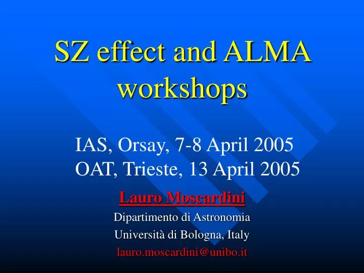 sz effect and alma workshops