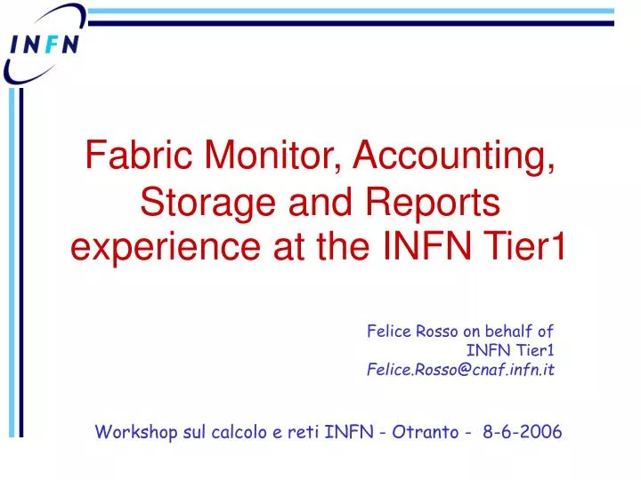 fabric monitor accounting storage and reports experience at the infn tier1