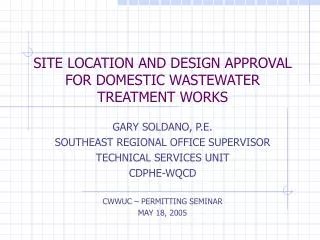 SITE LOCATION AND DESIGN APPROVAL FOR DOMESTIC WASTEWATER TREATMENT WORKS