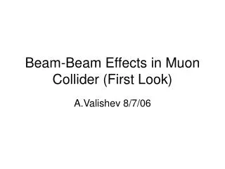 Beam-Beam Effects in Muon Collider (First Look)