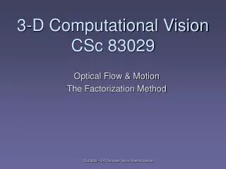 3-D Computational Vision CSc 83029