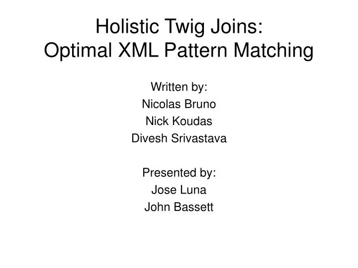 holistic twig joins optimal xml pattern matching