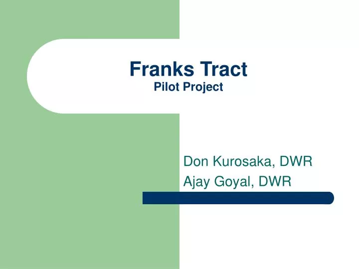 franks tract pilot project