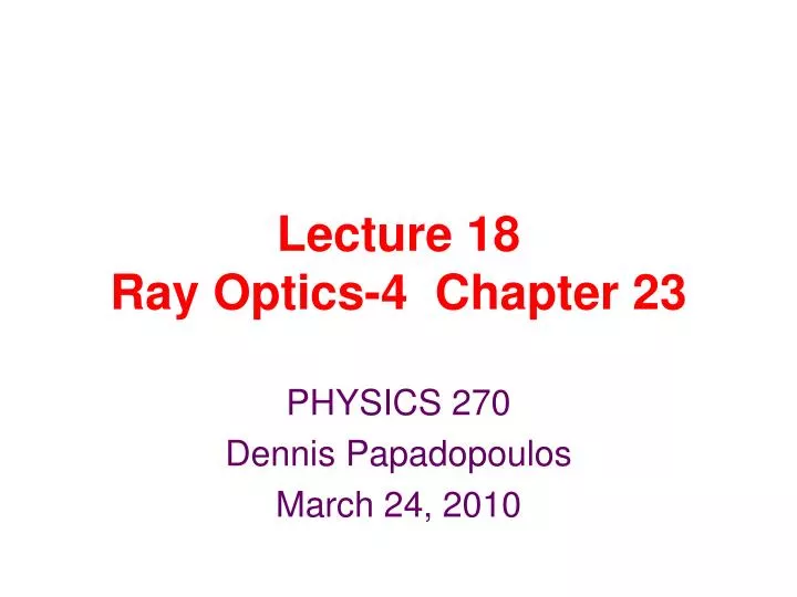 lecture 18 ray optics 4 chapter 23
