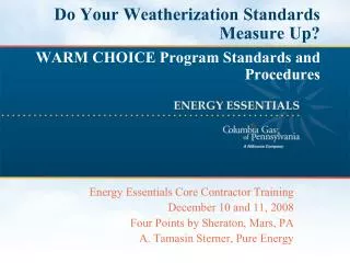 Do Your Weatherization Standards Measure Up? WARM CHOICE Program Standards and Procedures