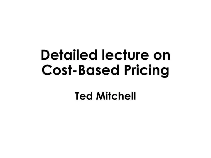 detailed lecture on cost based pricing