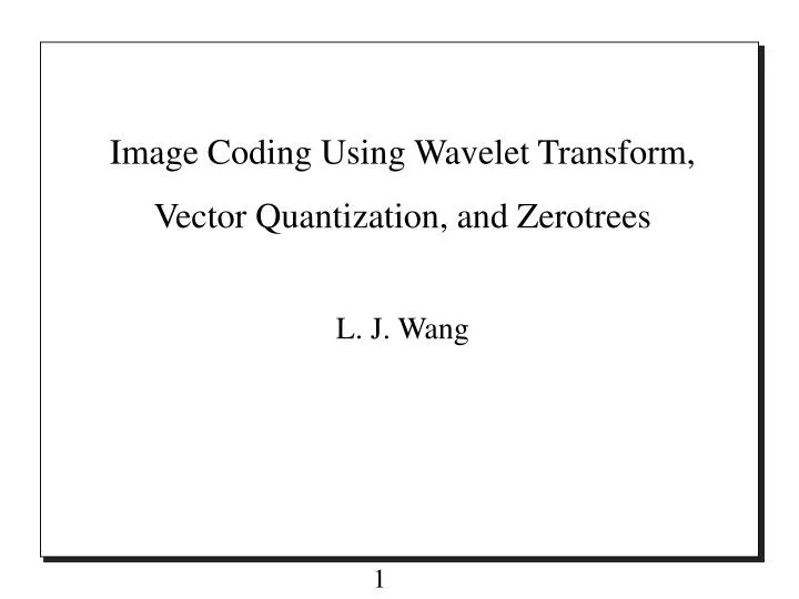 image coding using wavelet transform vector quantization and zerotrees