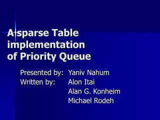 A sparse Table implementation of Priority Queue