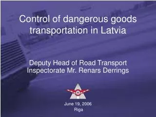 Control of dangerous goods transportation in Latvia