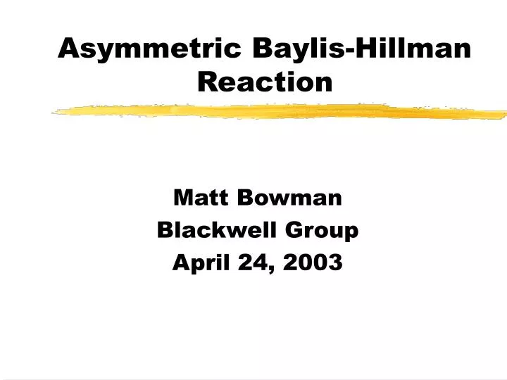 asymmetric baylis hillman reaction