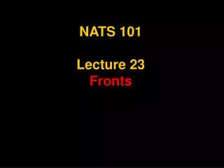 NATS 101 Lecture 23 Fronts