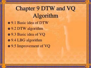 Chapter 9 DTW and VQ Algorithm