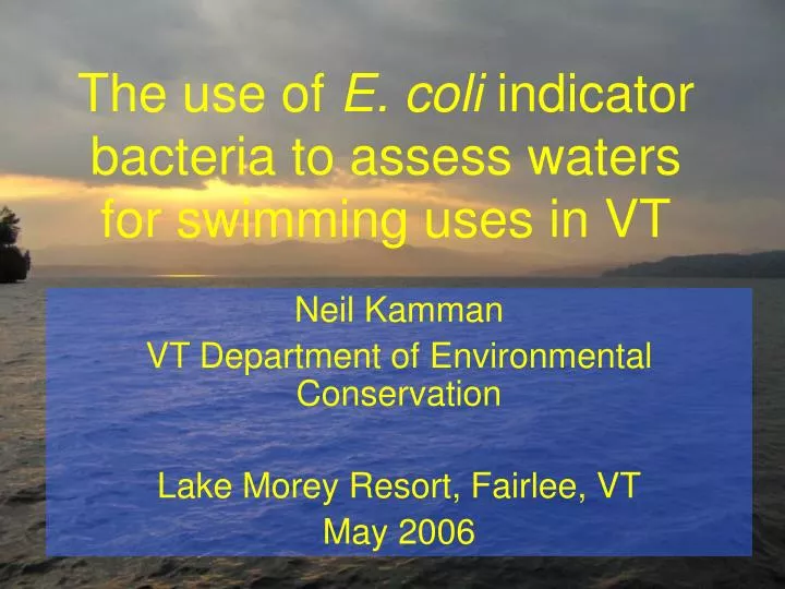the use of e coli indicator bacteria to assess waters for swimming uses in vt