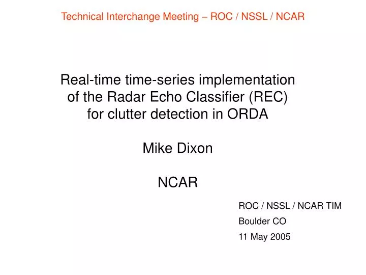 technical interchange meeting roc nssl ncar