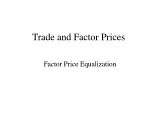 Trade and Factor Prices