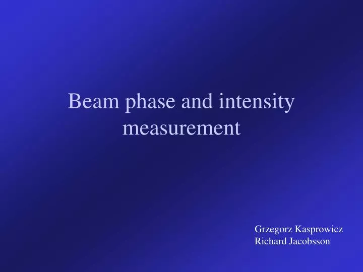 beam phase and intensity measurement